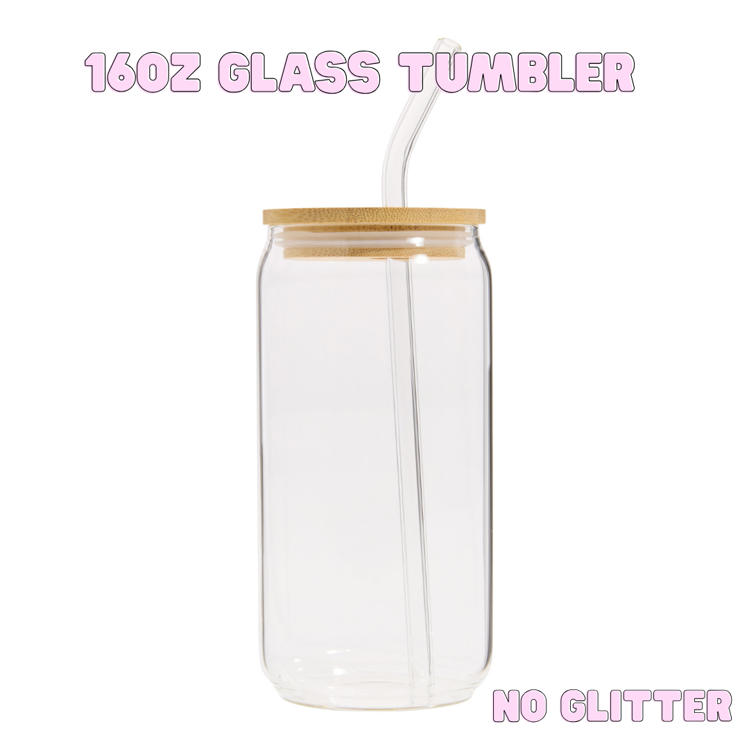 16oz Glass Tumbler (No Glitter)