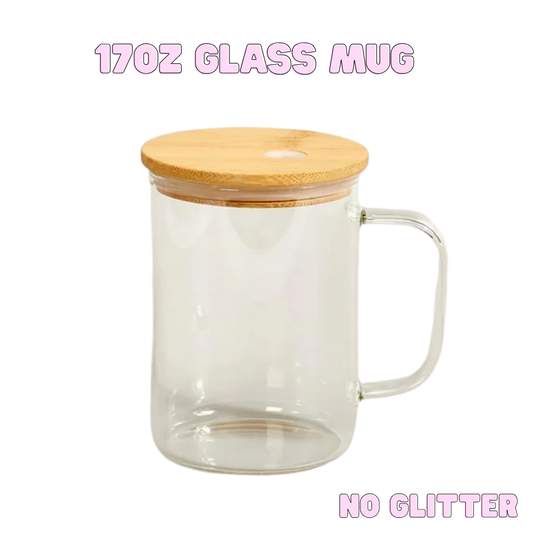 17oz Glass Mug (No Glitter)
